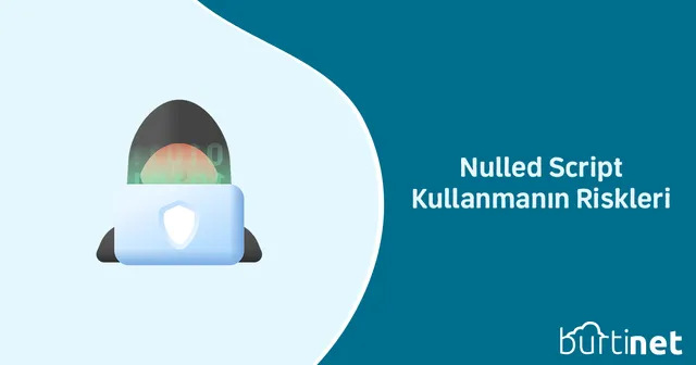 Nulled Script Kullanmanın Riskleri