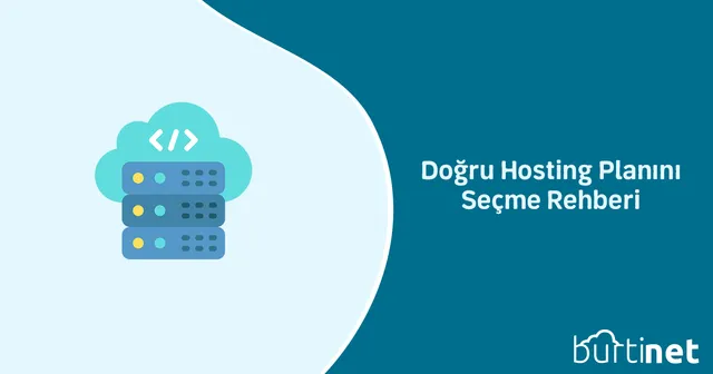 Doğru Hosting Planını Seçme Rehberi