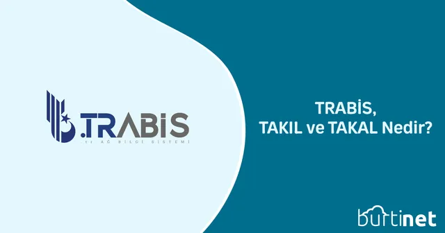 TRABİS, TAKIL ve TAKAL Nedir?