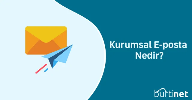 Kurumsal E-posta Nedir?