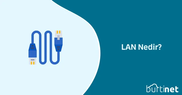 LAN Nedir?