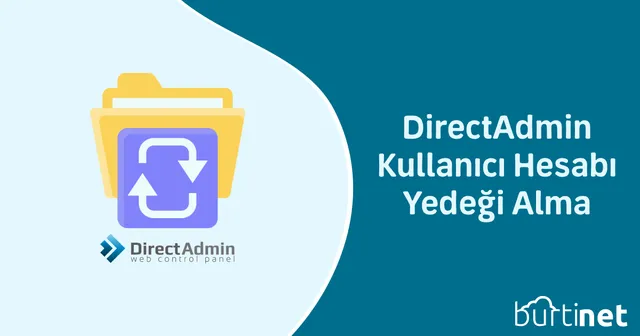 DirectAdmin Kullanıcı Hesabı Yedeği Alma