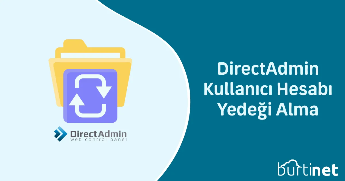 DirectAdmin Kullanıcı Hesabı Yedeği Alma