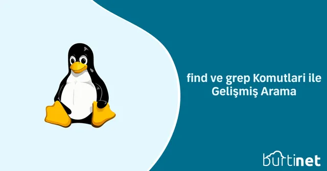 find ve grep Komutlari ile Gelişmiş Arama