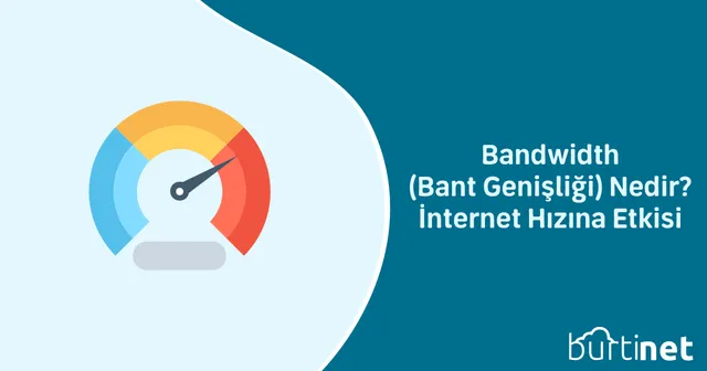 Bandwidth (Bant Genişliği) Nedir? İnternet Hızına Etkisi