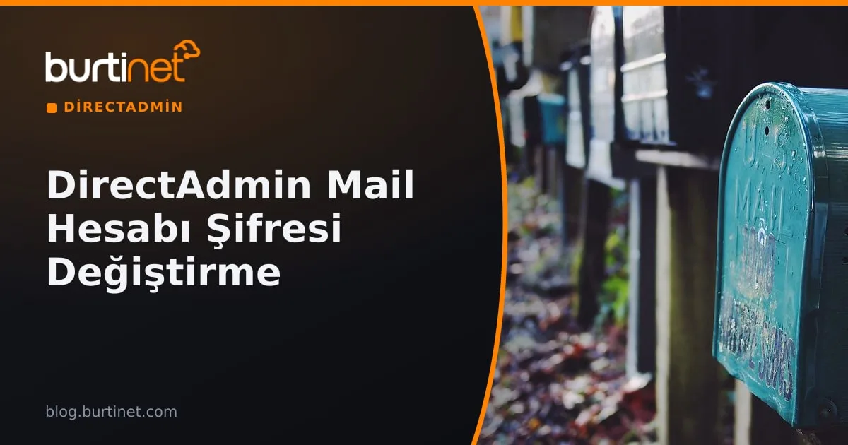DirectAdmin Mail Hesabı Şifresi Değiştirme