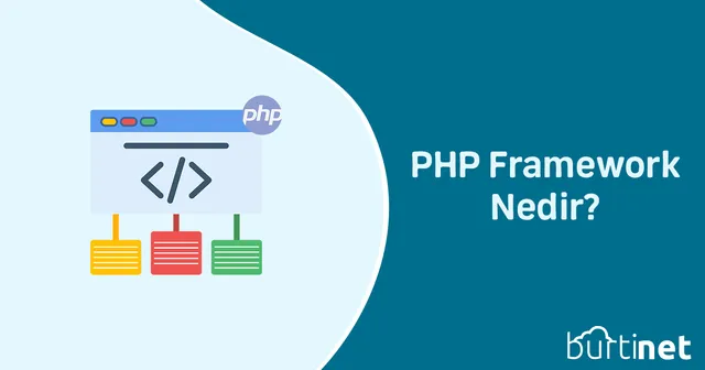 PHP Framework Nedir?
