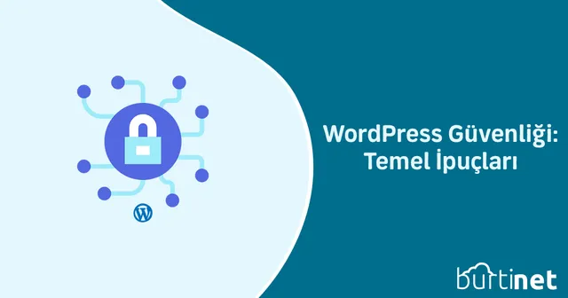 WordPress Güvenliği: Temel İpuçları