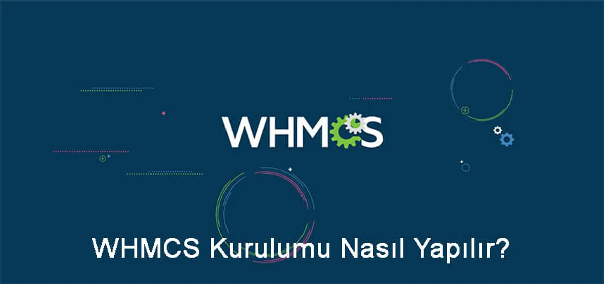WHMCS Nasıl Kurulur? WHMCS Kurulumu Yapma
