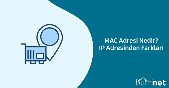 MAC Adresi Nedir? IP Adresinden Farkları
