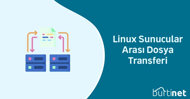 Linux Sunucular Arası Dosya Transferi
