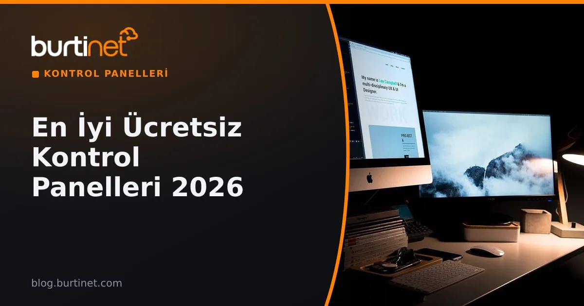 En İyi Ücretsiz Kontrol Panelleri 2026