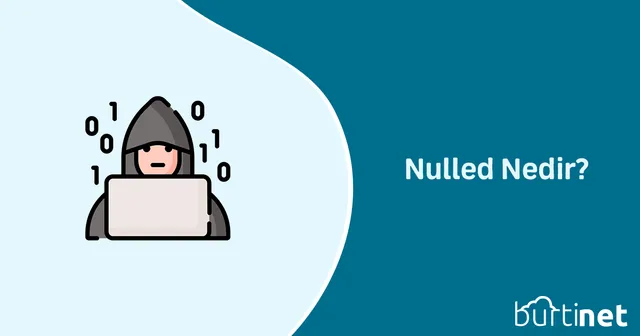Nulled Nedir?