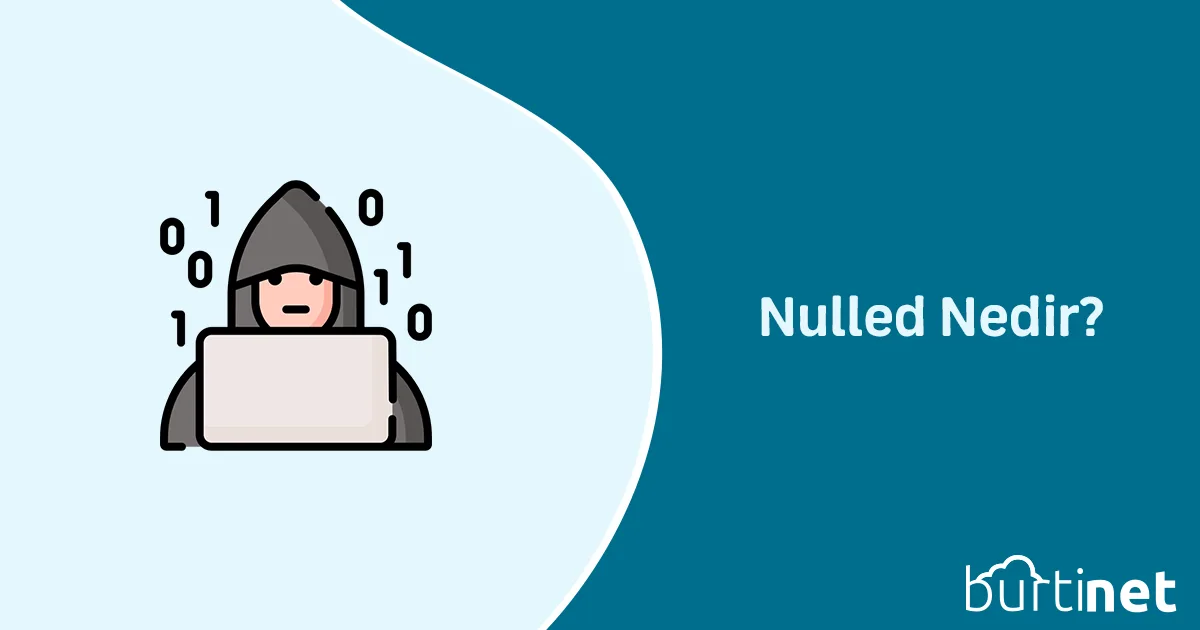 Nulled Nedir?