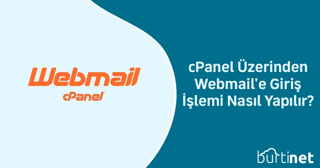 cPanel Üzerinden Webmail’e Giriş İşlemi Nasıl Yapılır?