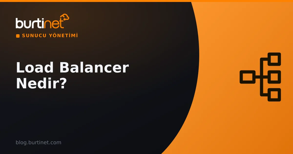 Load Balancer Nedir?
