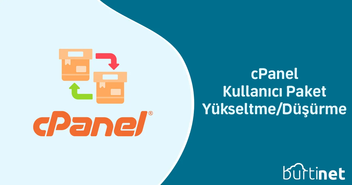 cPanel Kullanıcı Paket Yükseltme/Düşürme