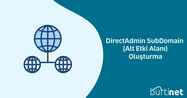 DirectAdmin SubDomain (Alt Etki Alanı) Oluşturma