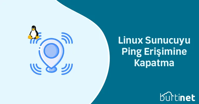 Linux Sunucuyu Ping Erişimine Kapatma