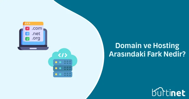 Domain ve Hosting Arasındaki Fark Nedir?