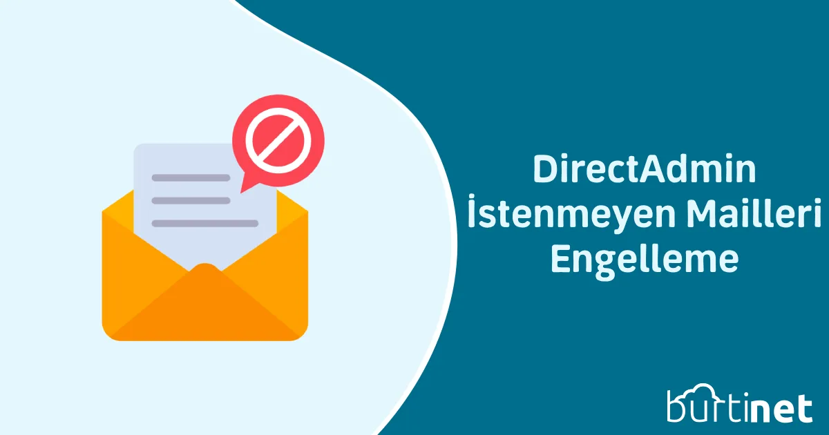 DirectAdmin İstenmeyen Mailleri Engelleme