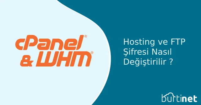 WHM’den Hosting ve FTP Şifresi Nasıl Değiştirilir? FTP Bilgilerim Nedir?