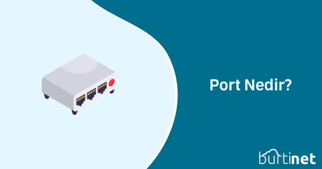 Port Nedir?