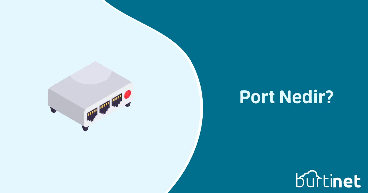 Port Nedir?