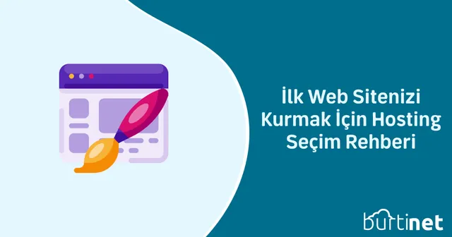 İlk Web Sitenizi Kurmak İçin Hosting Seçim Rehberi