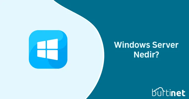 Windows Server Nedir?
