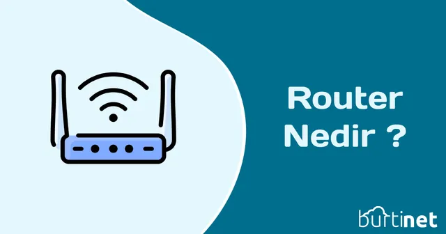 Router Nedir ?