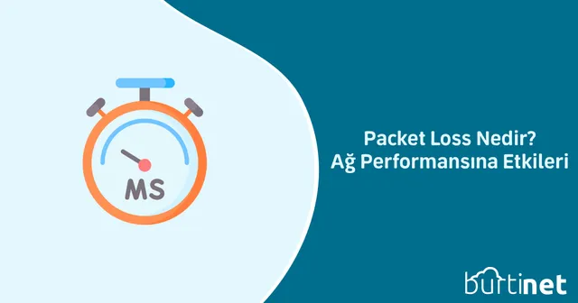 Packet Loss Nedir? Ağ Performansına Etkileri