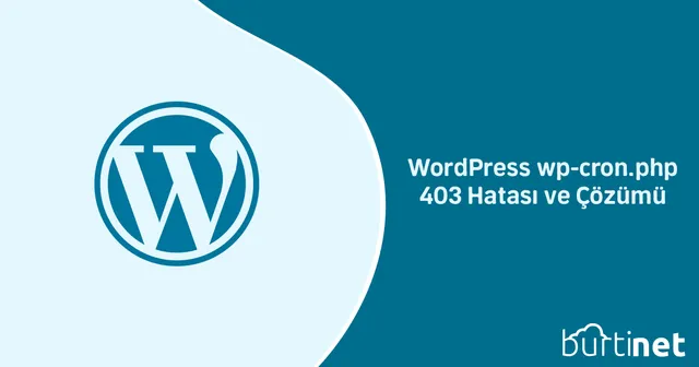 WordPress wp-cron.php 403 Hatası ve Çözümü