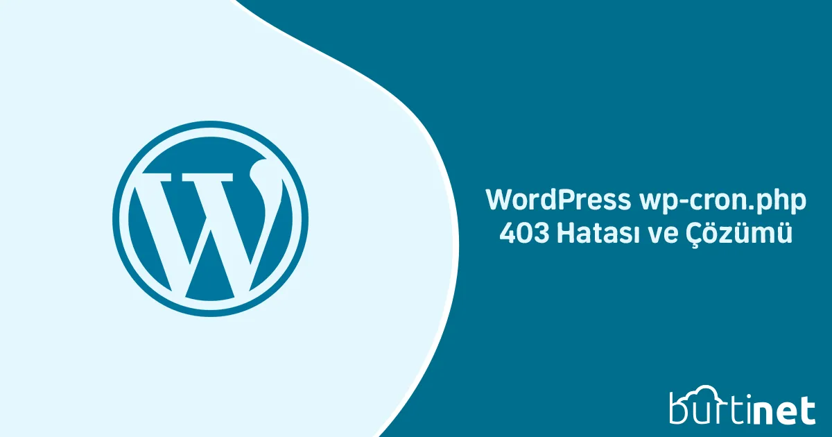 WordPress wp-cron.php 403 Hatası ve Çözümü