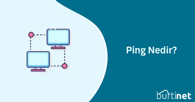 Ping Nedir?