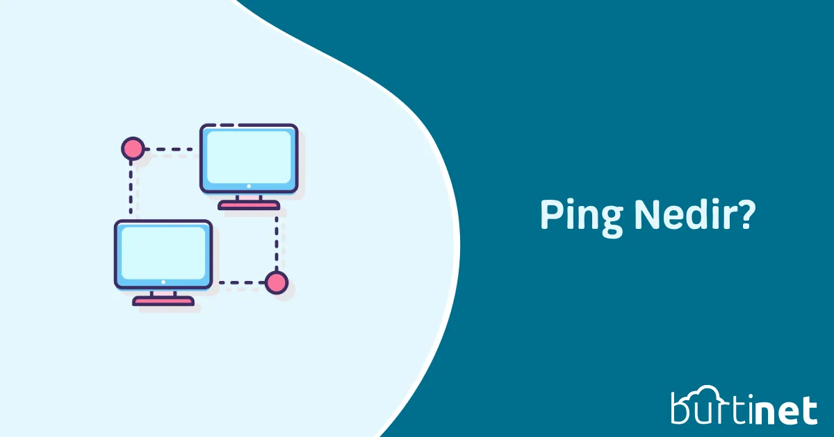 Ping Nedir?