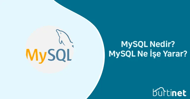 MySQL Nedir? MySQL Ne İşe Yarar?