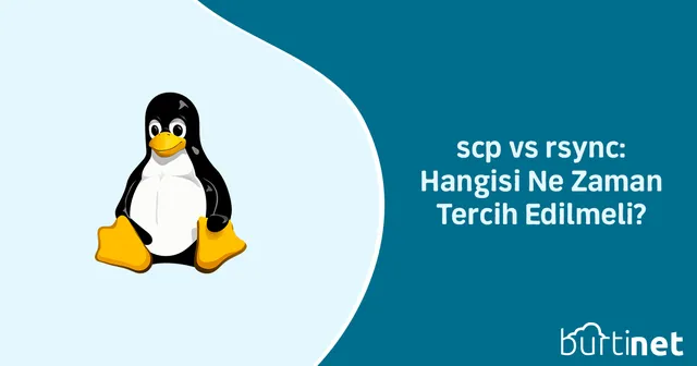 scp vs rsync: Hangisi Ne Zaman Tercih Edilmeli?
