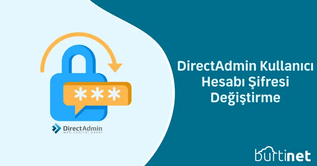 DirectAdmin Kullanıcı Hesabı Şifresi Değiştirme