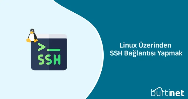 Linux Üzerinden SSH Bağlantısı Yapmak