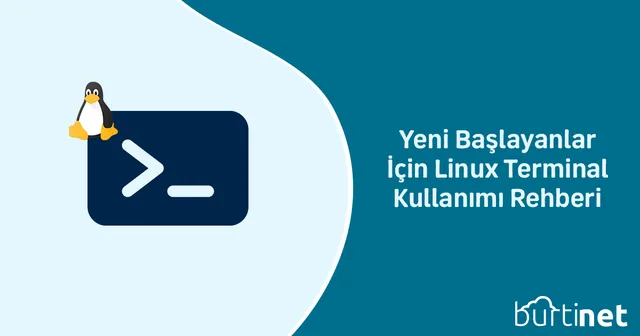 Yeni Başlayanlar İçin Linux Terminal Kullanımı Rehberi