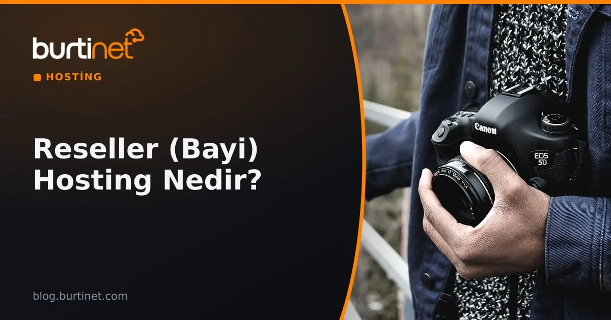 Reseller (Bayi) Hosting Nedir? Nasıl Çalışır, Nasıl Kazanç Sağlanır? (2026)