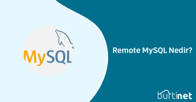 Remote MySQL Nedir?