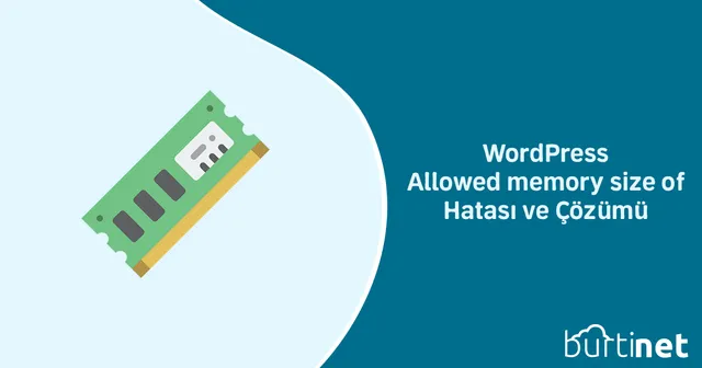 WordPress Allowed memory size of Hatası ve Çözümü