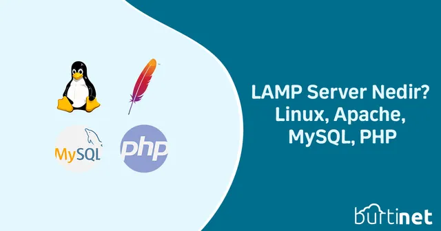 LAMP Server Nedir? Linux, Apache, MySQL, PHP