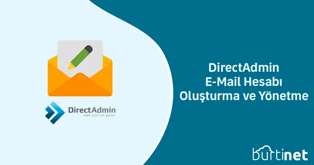 DirectAdmin E-Mail Hesabı Oluşturma ve Yönetme