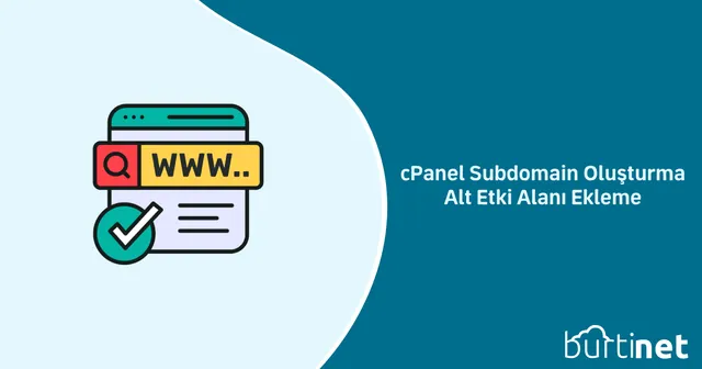 cPanel Subdomain Oluşturma – Alt Etki Alanı Ekleme