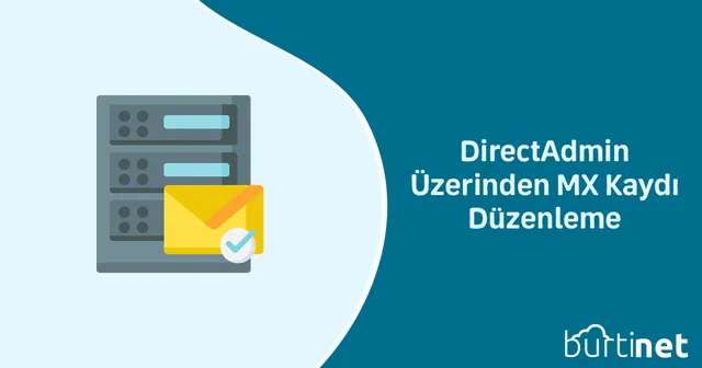 DirectAdmin Üzerinden MX Kaydı Düzenleme