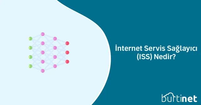 İnternet Servis Sağlayıcı (ISS) Nedir?