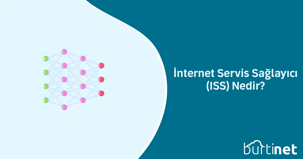 İnternet Servis Sağlayıcı (ISS) Nedir?